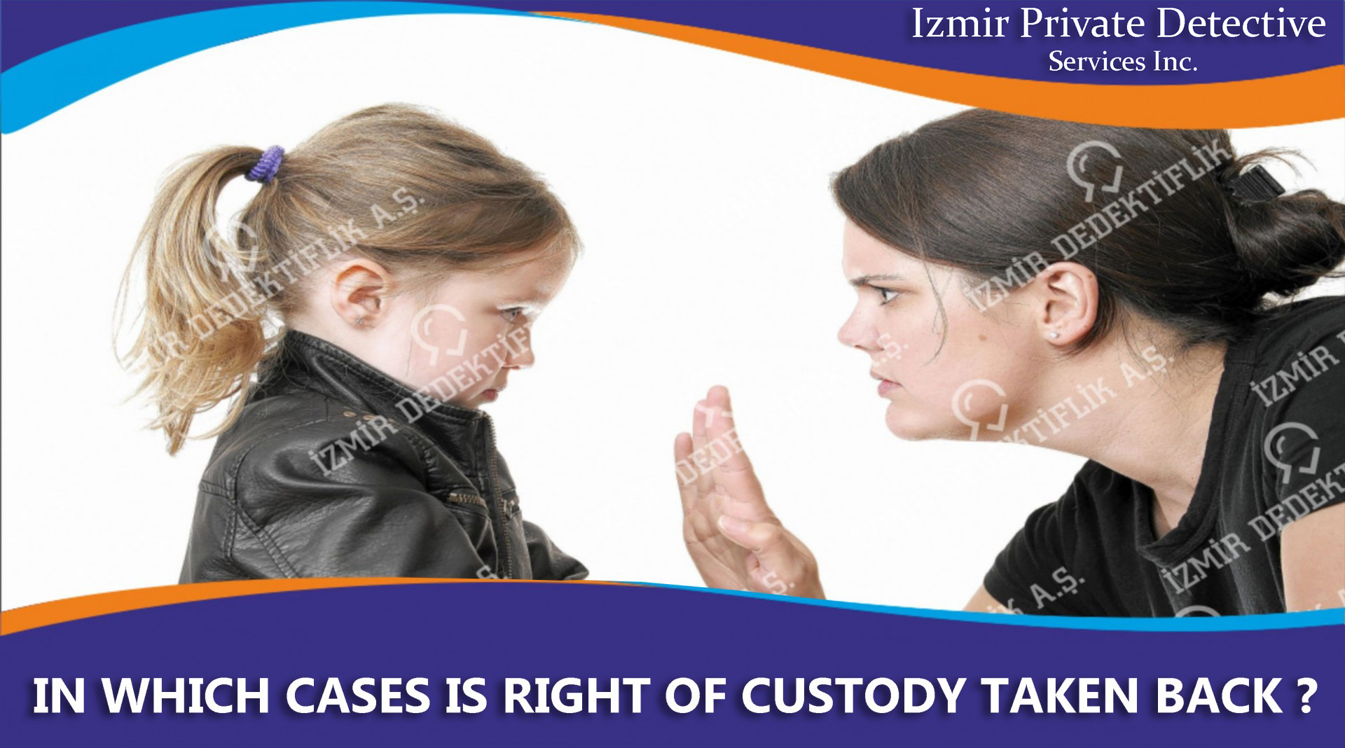 In Which Cases Is Right of Custody Taken Back?